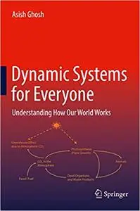 Dynamic Systems for Everyone: Understanding How our World works (Repost)