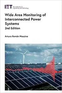 Wide Area Monitoring of Interconnected Power Systems (Energy Engineering), 2nd Edition