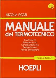 Nicola Rossi - Manuale del termotecnico. 3ª edizione (2009)