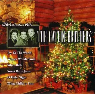 The Gatlin Brothers - Christmas With The Gatlin Brothers (2000) *Re-Up*