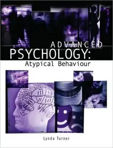Advanced Psychology: Atypical Behaviour (repost)