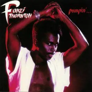 Fonzi Thornton - Pumpin'... 1984 [Expanded Edition]