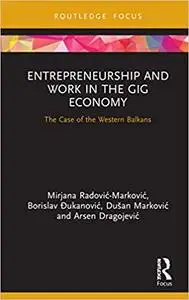 Entrepreneurship and Work in the Gig Economy: The Case of the Western Balkans