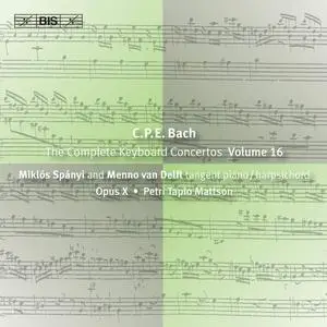 Miklós Spányi, Opus X Ensemble - Carl Philipp Emanuel Bach: The Complete Keyboard Concertos, Vol. 16 (2007)
