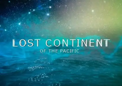 Lost Continent of the Pacific (2011)