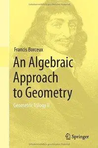 An Algebraic Approach to Geometry: Geometric Trilogy II (repost)