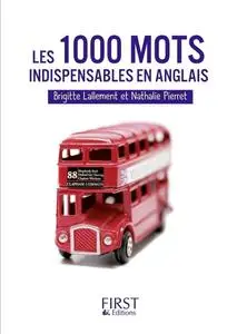 Brigitte Lallement, Nathalie Pierret-Lallement, "1.000 mots indispensables en anglais : Un mini-dictionnaire... pour tout compr