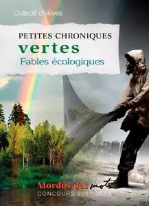 Collectif, "Petites chroniques vertes: Fables écologiques"