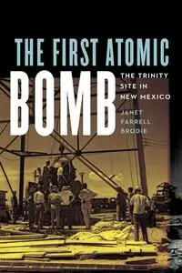 The First Atomic Bomb: The Trinity Site in New Mexico (America's Public Lands)
