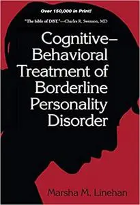 Cognitive-Behavioral Treatment of Borderline Personality Disorder