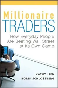 Millionaire Traders: How Everyday People Are Beating Wall Street at Its Own Game (repost)
