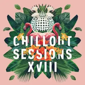 Various Artists - Ministry of Sound: Chillout Sessions XVIII (2015)