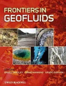 Frontiers in Geofluids by Bruce Yardley, Craig Manning and Grant Garven