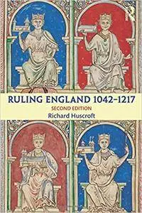 Ruling England 1042-1217 (2nd edition)