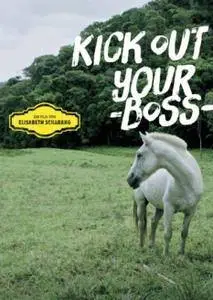 Kick Out Your Boss (2014)
