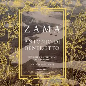 «Zama» by Antonio Di Benedetto