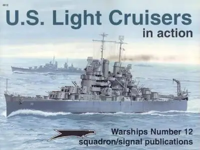 U.S. Light Cruisers in Action (Squadron Signal 4012) (Repost)