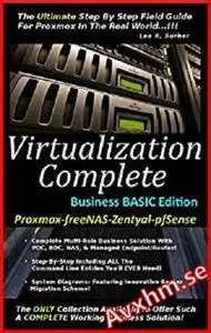 Virtualization Complete: Business Basic Edition (Proxmox-freeNAS-Zentyal-pfSense)