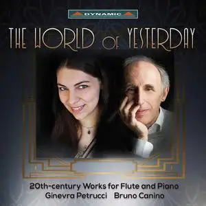 Bruno Canino and Ginevra Petrucci - The World of Yesterday: 20th Century Works for Flute & Piano (2021)