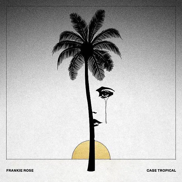 Frankie Rose - Cage Tropical (2017)
