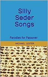 Silly Seder Songs: Parodies for Passover