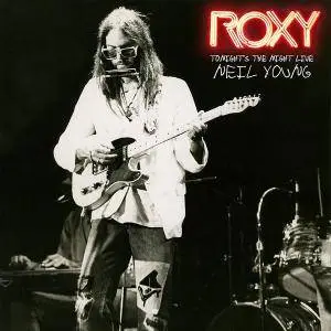 Neil Young - Roxy: Tonight's the Night Live (2018)