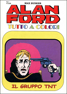 Alan Ford Tutto A Colori - Volume 1 - Il Gruppo TNT