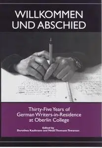Willkommen und Abschied: Thirty-Five Years of German Writers-in-Residence at Oberlin College (Studies in German Literature Ling