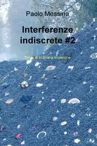 Interferenze indiscrete #2