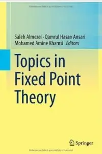 Topics in Fixed Point Theory [Repost]