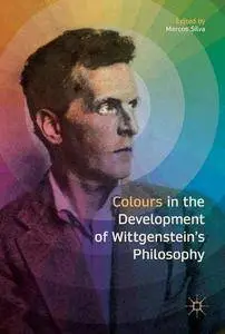 Colours in the development of Wittgenstein’s Philosophy