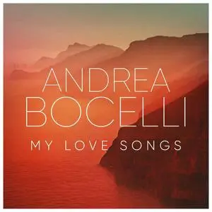 Andrea Bocelli - Andrea Bocelli: My Love Songs (2022)
