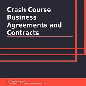 «Crash Course Business Agreements and Contracts» by IntroBooks