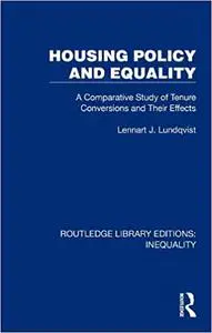 Housing Policy and Equality: A Comparative Study of Tenure Conversions and Their Effects