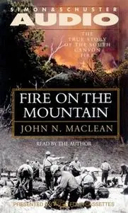 «Fire on the Mountain» by John N. Maclean