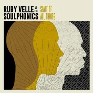 Ruby Velle & The Soulphonics - State of All Things (2018)