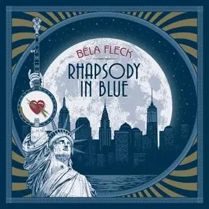 Béla Fleck - Rhapsody in Blue (2024) [Official Digital Download 24/96]