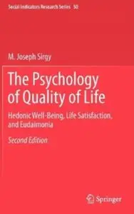 The Psychology of Quality of Life: Hedonic Well-Being, Life Satisfaction, and Eudaimonia (2nd edition)