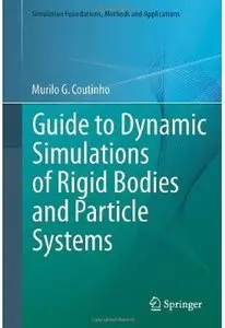 Guide to Dynamic Simulations of Rigid Bodies and Particle Systems (Repost)