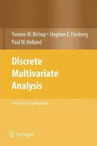 Discrete Multivariate Analysis: Theory and Practice (repost)