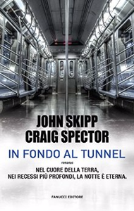 In fondo al tunnel - John Skipp & Craig Spector