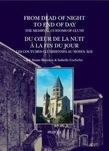 From Dead of Night to End of Day: The Medieval Customs of Cluny: Du coeur de la nuit à la fin du jour