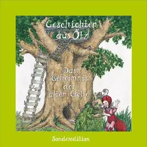 «Geschichten aus Ötz - Sonderedition: Das Geheimnis der alten Eiche» by Lisa Schamberger