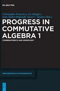 Progress in Commutative Algebra 1: Combinatorics and Homology