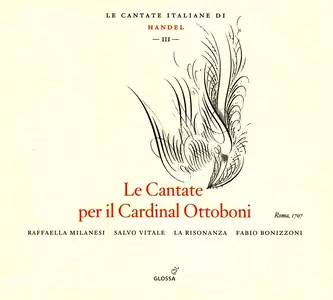 Fabio Bonizzoni, La Risonanza - George Frideric Handel: Le Cantate per il Cardinal Ottoboni [Le Cantate Italiane III] (2007)