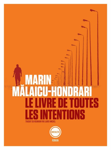 Le livre de toutes les intentions - Marin Malaicu-Hondrari