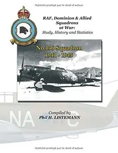 No. 146 Squadron 1941-1945 (RAF, Dominion & Allied Squadrons at War)