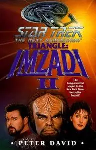 «Star Trek: The Next Generation: Triangle: Imzadi II» by Peter David