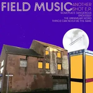 Field Music - Another Shot (EP) (2021) [Official Digital Download 24/48]