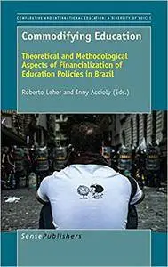 Commodifying Education: Theoretical and Methodological Aspects of Financialization of Education Policies in Brazil
